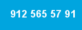 912 565 57 91